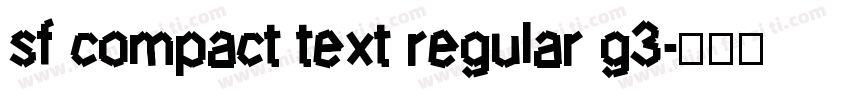 sf compact text regular g3字体转换